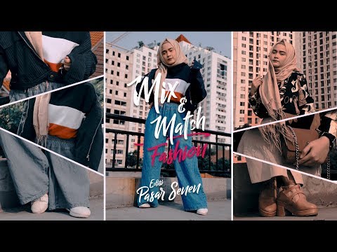 #MIXANDMATCH - Fashion Murah ala Pasar Senen - YouTube