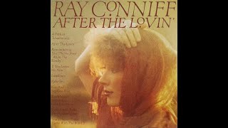 Watch Ray Conniff After The Lovin video