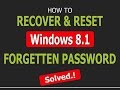 How To Recover/Reset WIndows 8.1 Forgotten Password