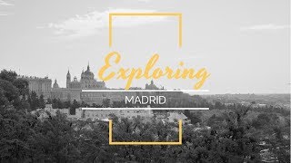 Exploring Madrid | Vlogs 5/6 | In the Twilight