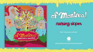 Watch Of Montreal Nursing Slopes video