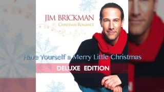 Watch Jim Brickman Have Yourself A Merry Little Christmas video