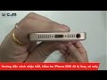 Hướng dẫn cách nhận biết, kiểm tra iPhone 5/5S đã bị thay vỏ máy