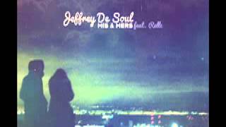 Watch Jeffrey De Soul His  Hers feat Rellz video