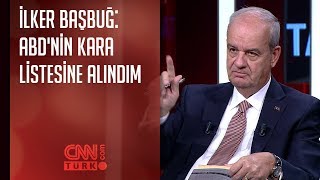 İlker Başbuğ Abdnin Kara Listesine Alındım