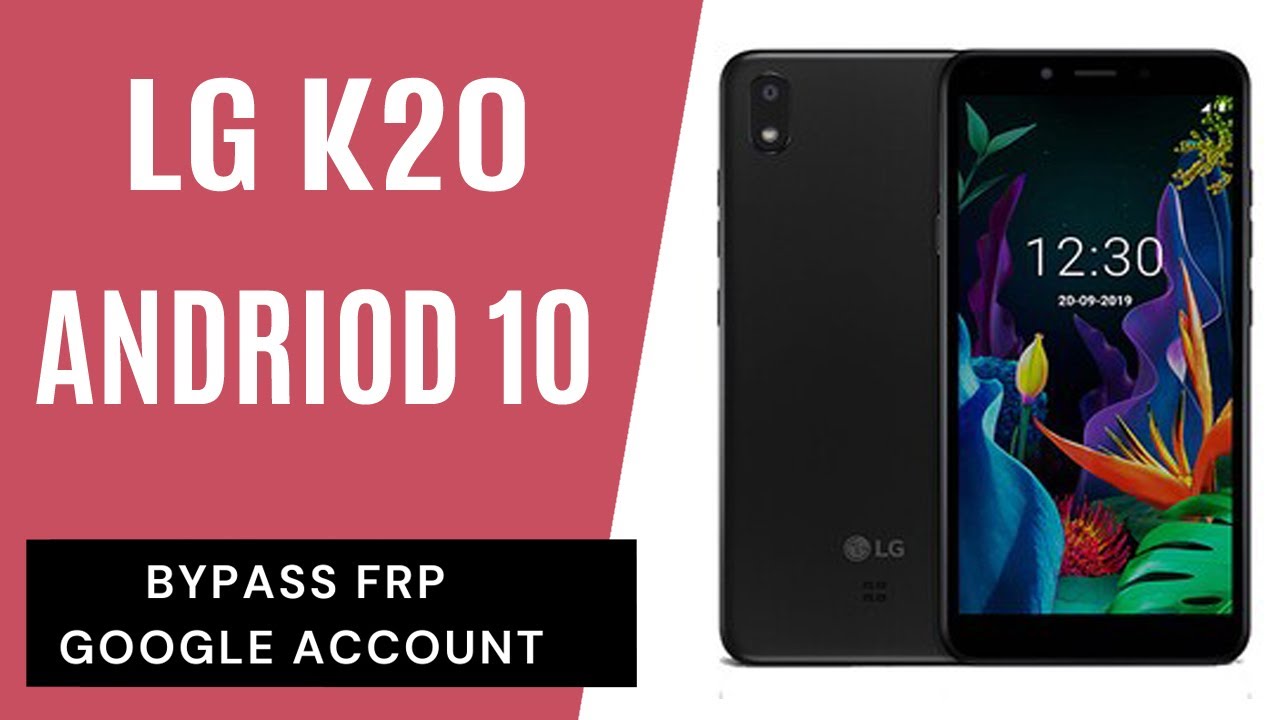 LG K20 Frp Bypass Google Account Remove Android 10 LG K20 Frp Bypass Google Account Remove Android 10