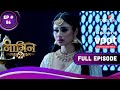 Naagin S2 | नागिन S2 | Ep. 56 | Shivangi's Powers Are Back! | शिवांगी की शक्तियां आई वापस!