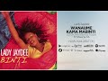 Lady Jaydee Feat Papii Kocha - Wanaume Kama Mabinti ZOUK MIX(Official Audio)