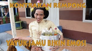 KONTRAKAN REMPONG EPISODE 26 ll YAYUK JAMU BIKIN EMOSI PART 1