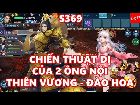 VLTK Mobile - Chiến Thuật Dị Của Thanh Niên Đào Hoa Và Thiên Vương s369 | LnP