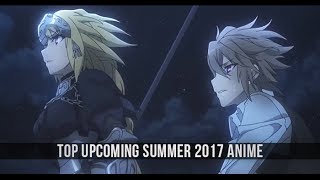 Top Upcoming Summer 2017 Anime (First Ver.)