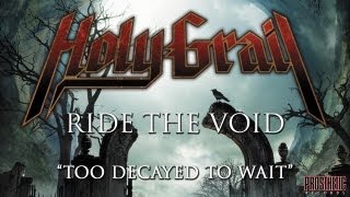 Watch Holy Grail Too Decayed To Wait video