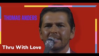 Watch Thomas Anders Thru With Love video