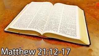The Passion of the King: The King Cleanses the Temple (Matthew 21:12-17)