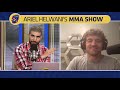 Ben Askren tells Conor McGregor to shut up and fight | Ariel Helwani’s MMA Show