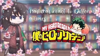 Hashiras react to Different animes|Mha|1/?|