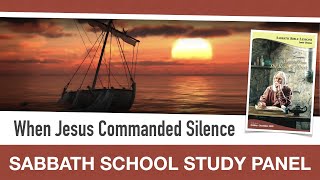 Sabbath Bible Lesson 8: When Jesus Commanded Silence - Lessons From the Book of Mark