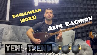 Alim Bagirov - Darixmisam Yeni Trend