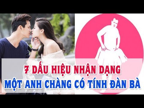 7 Dấu hiệu nhận dạng Con Trai có TÍNH ĐÀN BÀ. Con gái nên tránh nhé! | Blog HCĐ ✔