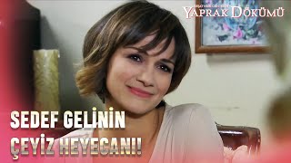 Sedefin Çeyizleri Görücüye Çıkıyor - Yaprak Dökümü 173. Bölüm