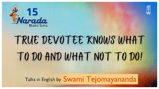 15 - Narada Bhakti Sutra | #SwamiTejomayananda | #NaradaBhaktiSutra | #Devotion