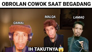 Obrolan Cowok Saat Begadang...ih Takutnya
