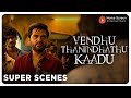 Vendhu Thanindhathu Kaadu Super Scenes | Silence roared before the king arose! | Simbu | Siddhi