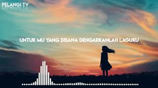 Lagu; untukmu yang disana