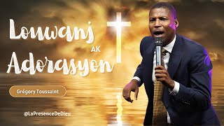 Sov Mwen Soti Nan Ou, Senyè Louwanj Ak Adorasyon Pwisan Pastè Grégory Toussaint