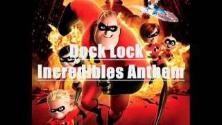 Dock Lock Incredibles Anthem Promo