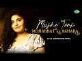 Mujhe Teri Mohabbat Ka Sahara - Deepshikha Raina | Lata Mangeshkar | Mohammed Rafi | Official Video