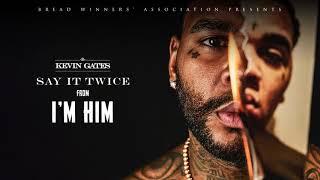 Watch Kevin Gates Say It Twice video