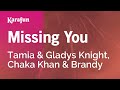 Missing You - Tamia & Gladys Knight, Chaka Khan & Brandy | Karaoke Version | KaraFun