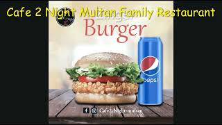Cafe 2 Night Multan Family Restaurant Fish, Karahi, Burger, Fries, Sandwich, Paratha, Soup, Barbecue