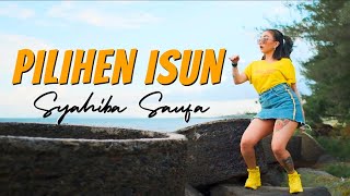 Syahiba Saufa - Pilihen Isun