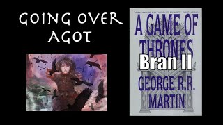 Going Over Bran II, A Game of Thrones