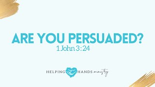 Daily Devotion: Are You Persuaded | Encouraging Message