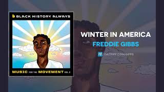 Watch Freddie Gibbs Winter In America video