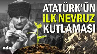 Atatürk’ün ilk Nevruz kutlaması