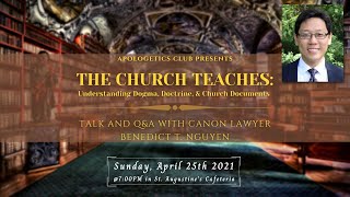 "The Church Teaches: Understanding Dogma, Doctrine, & Church Documents" Talk & Q&A w/ Dr. Ben Nguyen