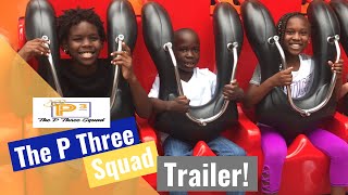 The P Three Squad With The Vlogs