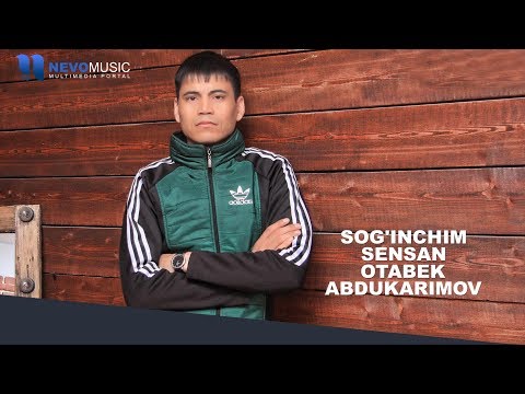 Otabek Abdukarimov - Sog'inchim Sensan