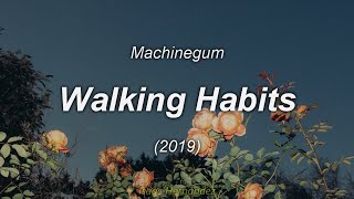 Watch Machinegum Walking Habits video