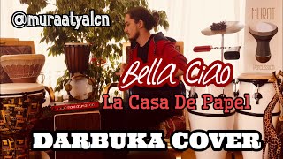Bella Ciao - La Casa De Papel 4 Soundtrack • Darbuka Cover by Murat Yalçın