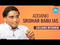 Addanki Sridhar Babu IAS Exclusive Interview | Dil Se with Anjali #221 | iDream Movies