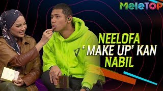 Lawak! Neelofa 'makeup' kan Nabil Ahmad | MeleTOP | The Melvins