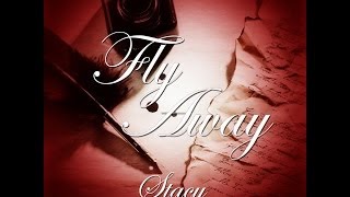 STACY -FLY AWAY- PAROLES / LYRICS ( EXTRAIT)