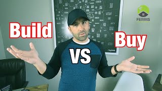 Should I build a house or buy a house that is already built?