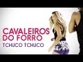 FitDance - Cavaleiros do Forró - Tchuco Tchuco