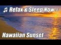 MOST RELAXING MUSIC Ever! Slow down songs by Paul Collier Relax & Sleep Hawaii Ocean sounds calm sad